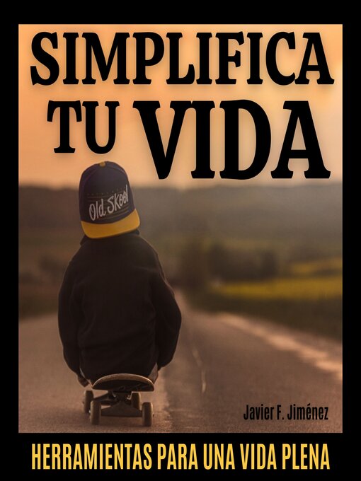 Title details for SIMPLIFICA TU VIDA by Javier F. Jiménez - Available